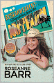 Roseannearchy: Dispatches from the Nut Farm