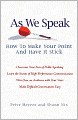 As We Speak: How to Make Your Point and Have It Stick