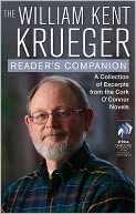 The William Kent Krueger Reader's Companion: A Collection of Excerpts from the Cork O'Connor Novels