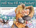 Will You Fill My Bucket?: Daily Acts of Love Around the World