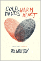 Cold Hands, Warm Heart