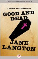 Good and Dead: A Homer Kelly Mystery