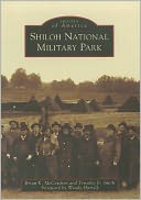 Shiloh National Military Park, Tennessee (Images of America Series)