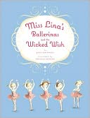 Miss Lina's Ballerinas and the Wicked Wish