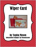 Wiper Card Tutorial