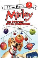 The Dog Who Ate My Homework (Marley: I Can Read Book 2 Series)