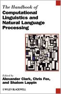 The Handbook of Computational Linguistics and Natural Language Processing