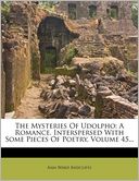 download The Mysteries Of Udolpho : A Romance. Interspersed With Some Pieces Of Poetry, Volume 45... book