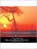 Killing Mister Watson: Watson Trilogy, Book 1