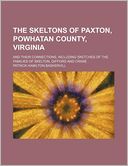 The Skeltons of Paxton, Powhatan County, Virginia; And Their Connections, Including Sketches of the Families of Skelton, Gifford and Crane