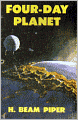 Four Day Planet: A Science Fiction, Post-1930 Classic By Henry Beam Piper! AAA+++