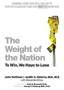The Weight of the Nation: Surprising Lessons About Diets, Food, and Fat from the Extraordinary Series from HBO Documentary Films
