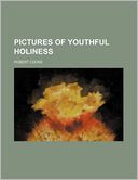 Pictures of Youthful Holiness