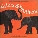 Sisters and Brothers: Sibling Relationships in the Animal World (Turtleback School & Library Binding Edition)