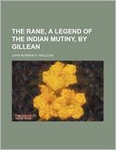 The Rane, a Legend of the Indian Mutiny, by Gillean