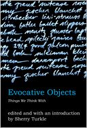 Evocative Objects: Things We Think With