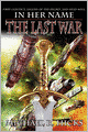 In Her Name the Last War