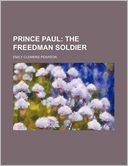 Prince Paul; The Freedman Soldier