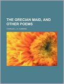 The Grecian Maid, and Other Poems