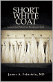 Short White Coat: Lessons from Patients on Becoming a Doctor