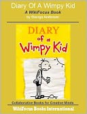 Diary of A Whimpy Kid: A WikiFocus Book
