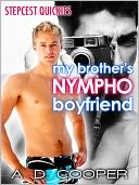 My Brother's Nympho Boyfriend (Gay Erotic Encounters #2) (Stepcest Quickies)
