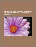 Arguments of William W. Hubbell