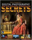 Rick Sammon's Digital Photography Secrets