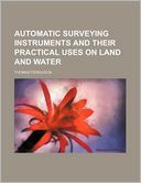 Automatic Surveying Instruments and Their Practical Uses on Land and Water