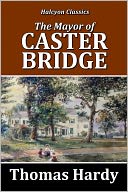 The Mayor of Casterbridge by Thomas Hardy