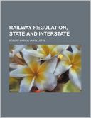 Railway Regulation, State and Interstate