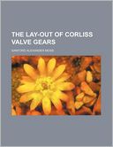 The Lay-Out of Corliss Valve Gears