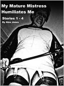 My Mature Mistress Humiliates Me