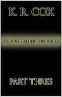 The Lost Father Chronicles: Part Three