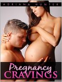 Pregnancy Cravings - Erotic Romance