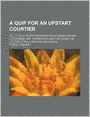 A Quip for an Upstart Courtier