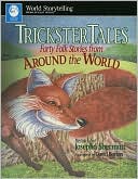 Trickster Tales: Forty Stories from Around the World