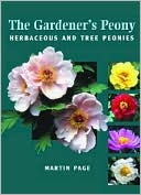 The Gardener's Peony: Herbaceous and Tree Peonies
