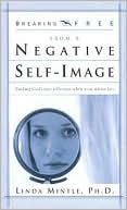 Breaking Free from a Negative Self Image