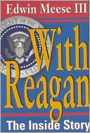 With Reagan: The Inside Story