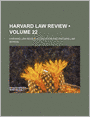 Harvard Law Review (Volume 22)
