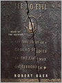 See No Evil: The True Story of a Ground Soldier in the CIA's War on Terrorism