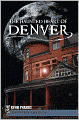 The Haunted Heart of Denver