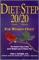 Diet-Step 20 Grams/20 Minutes for Women Only!: The Doctor's Easy 2-Step Quick Weight Loss and Fitness Plan