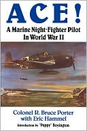 Ace!: A Marine Night-Fighter Pilot in World War II
