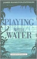 Playing with Water: Passion and Solitude on a Philippine Island