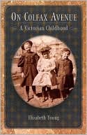 On Colfax Avenue: A Victorian Childhood