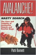 Avalanche Hasty Search: The Training and Care of the Avalanche Search Rescue Dogs
