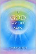 If God Was Like Man