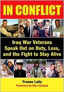 In Conflict: Iraq War Veterans Speak Out on Duty, Loss, and the Fight to Stay Alive